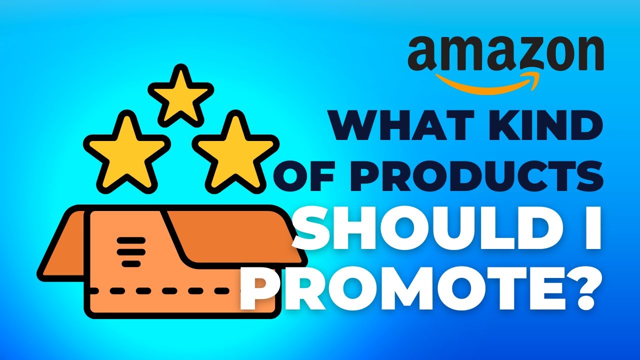 Thumbnail for What Kind of Products Should I Promote?