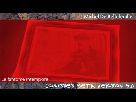 Thumbnail COULISSES BETA vers. 4.0 épisode 03 Michel De Bellefeuille