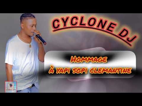 CYCLONE DJ hommage à (yapi sopi clémentine)