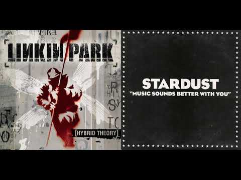 Linkin Park x Stardust - Forgotten/Music Sounds Better With You mashup