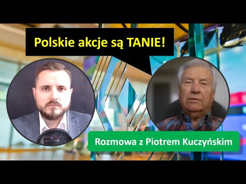 Polskie akcje są obecnie bardzo tanie! Stopy procentowe będą podnoszone! | Piotr Kuczyński Wywiad #1