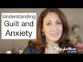 Guilt and Anxiety How guilt feeds anxiety and how anxiety feeds guilt - How to get rid of guilt