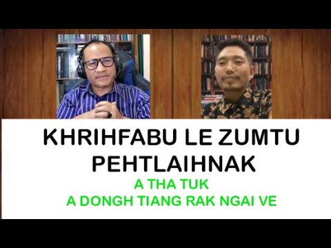 Khrihfabu le Zumtu || Rev. Dr. Paul Ceu & Rev. Dr. Hrambik Lian