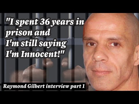 Ray Gilbert - 36 years in prison - "I'm innocent" 43 years and counting - Part 1