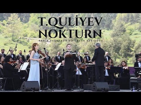 Sahib Paşazadə və Ceyla Seyidova — T. Quliyev Nokturn