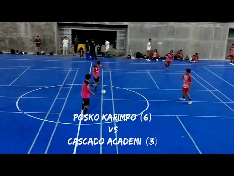 POSKO KARIMPO (6) VS (3) CASCADO ACADEMI