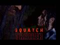 SQUATCH 2026 Official Trailer Bigfoot Horror Survival Thriller Creature Feature Movie