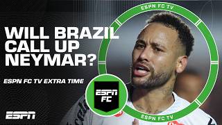 Will Neymar be on Brazil’s World Cup squad? | ESPN FC Extra Time