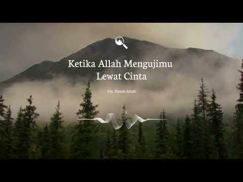 Hanan Attaki - Ketika Allah Mengujimu Lewat Cinta