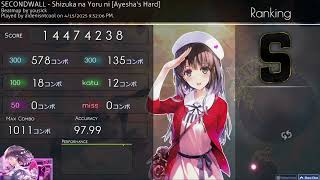 Shizuka na Yoru ni - SECONDWALL [Ayesha's Hard] 97.98% FC