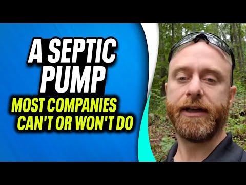 A Septic Pump Most Companies Can't or Won't Do