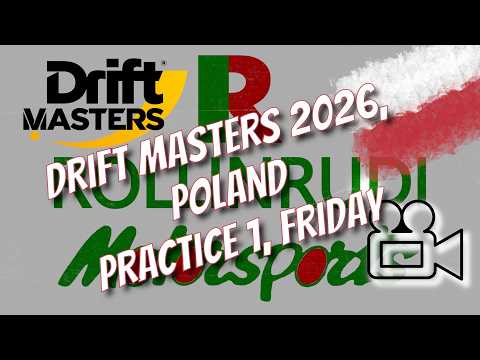 Drift Masters 2026, Poland, Practice 1, Live