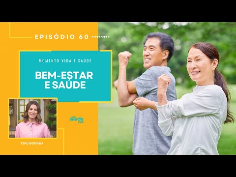 EP 60 - BEM-ESTAR E SAÚDE | MOMENTO VIDA E SAÚDE