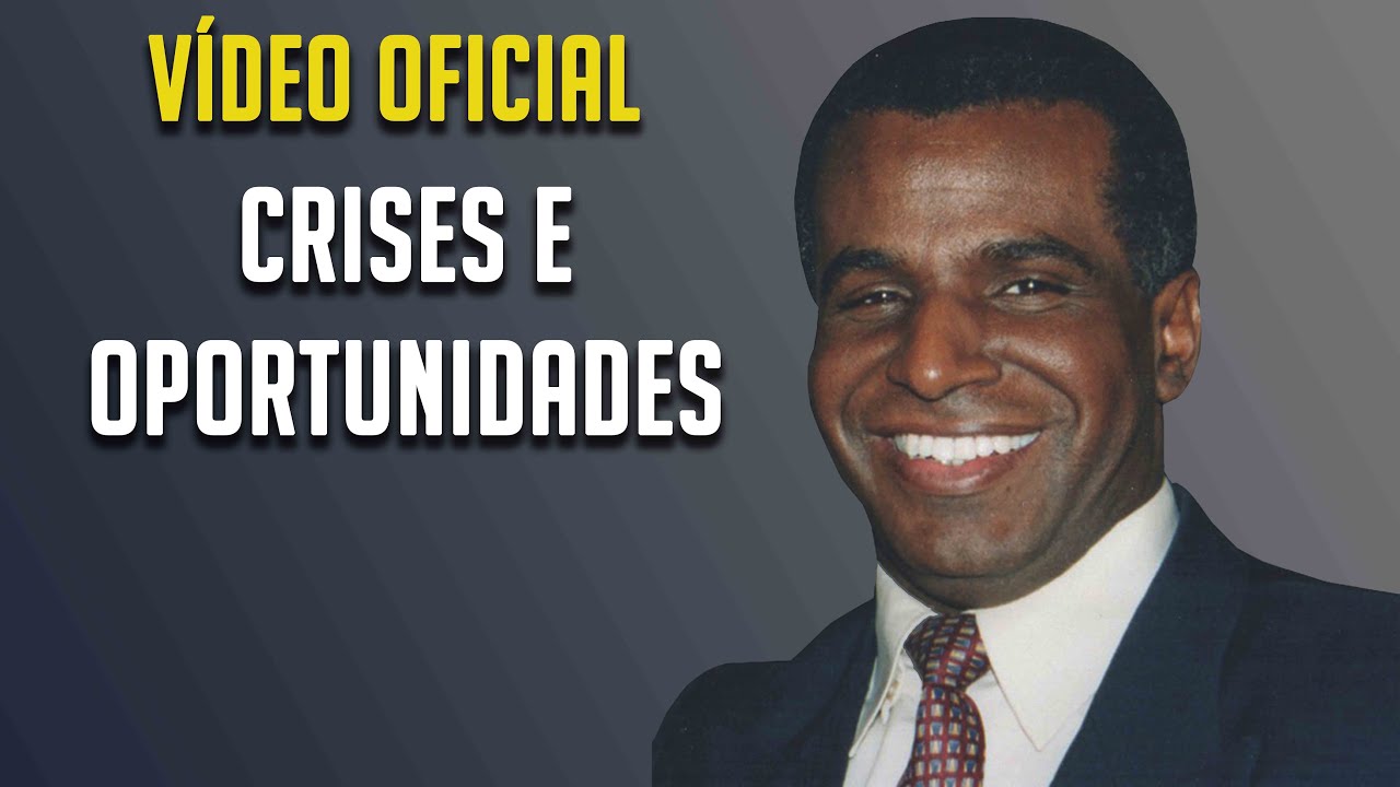 CRISES E OPORTUNIDADES | Pr. Luiz Antônio R. da Luz