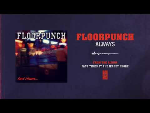 Floorpunch "Always"