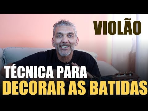 Técnica Simples e Eficiente Para Decorar as Batidas no Violão Rapidamente - Aula de Violão