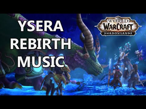 Ysera Rebirth Music - World of Warcraft Shadowlands