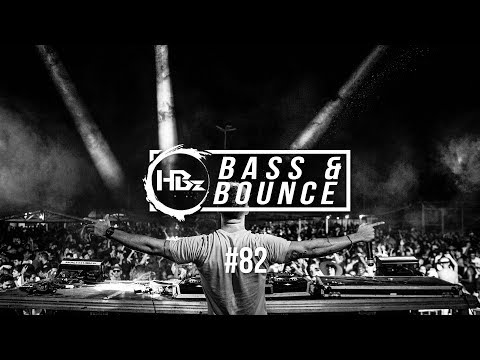 HBz - Bass & Bounce Mix #82