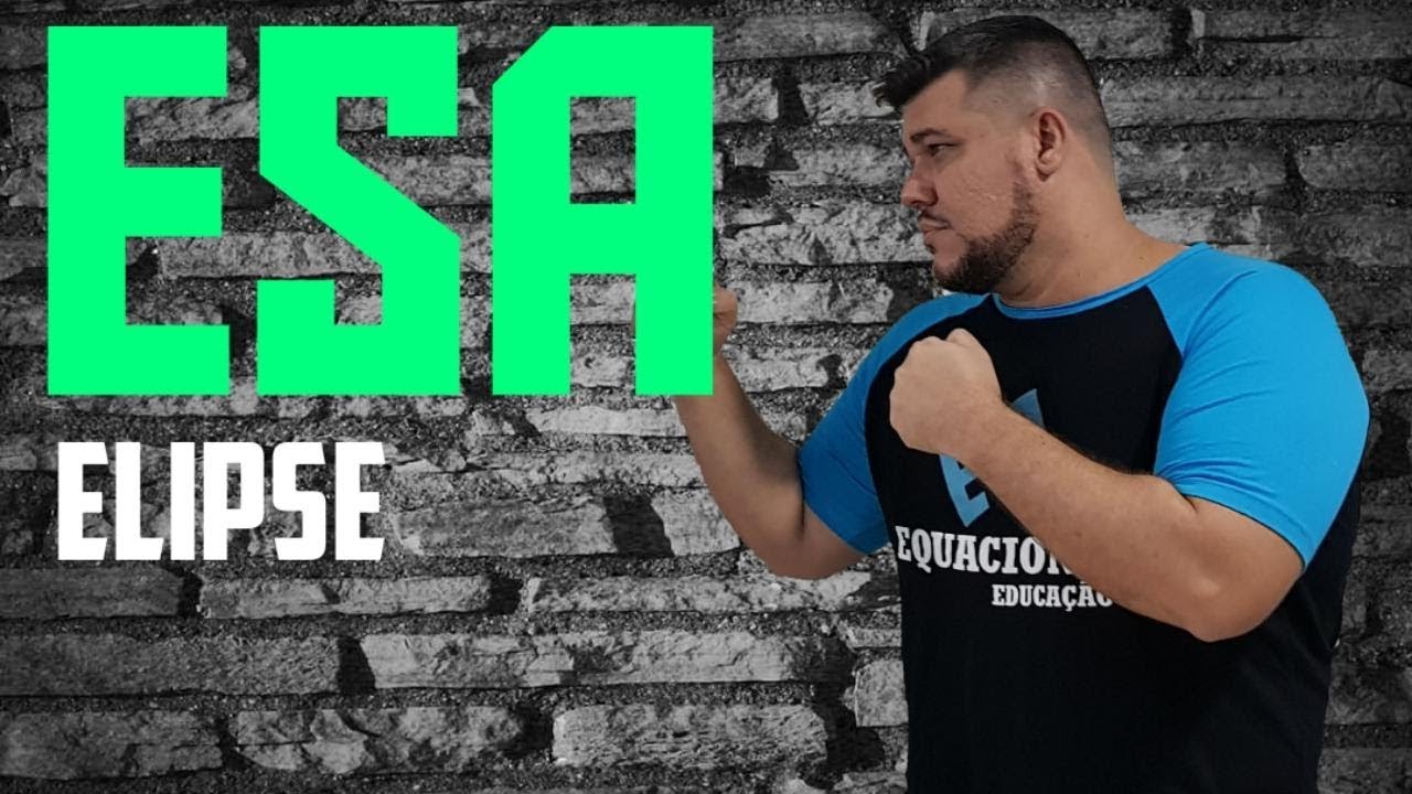 🔰 Reta Final ESA🔰  Como a ESA pode cobrar Elipse (cônicas)? #1