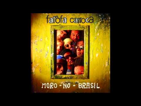 Farofa Carioca - Moro No Brasil
