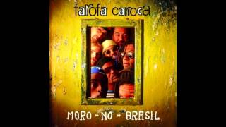 Farofa Carioca - Moro No Brasil