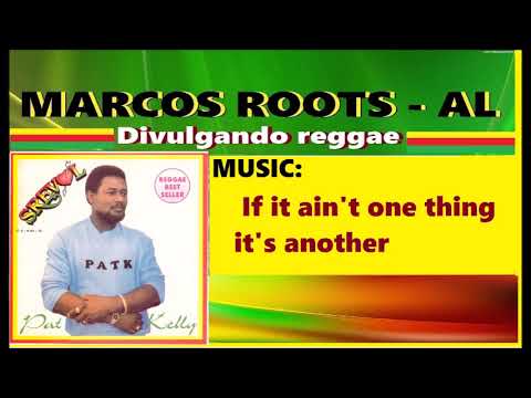 DIVULGANDO: Pat Kelly  -  If it ain't one thing it's another / MARCOS ROOTS - AL