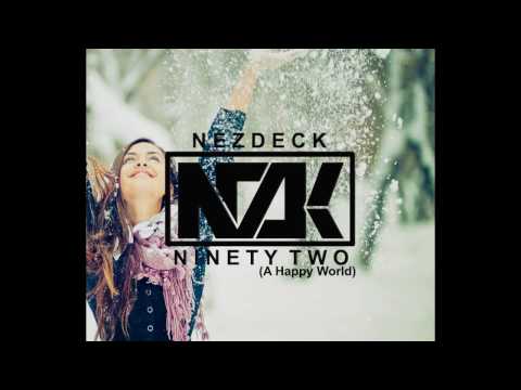 Ninety Two (A Happy World) - Nezdeck