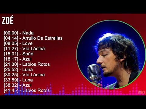 Zoé 2024 MIX Las Mejores Canciones - Nada, Arrullo De Estrellas, Love, Vía Láctea