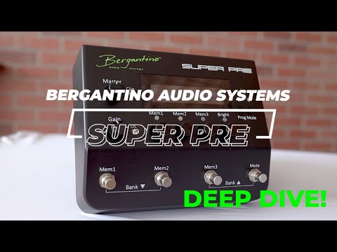 Bergantino Super Pre Bass Preamp Deep Dive TUTORIAL!