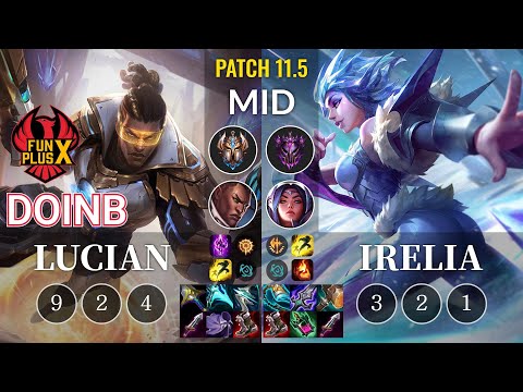FPX Doinb Lucian vs Irelia Mid - KR Patch 11.5