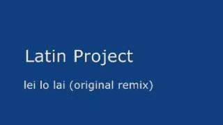 FrIBIZA.com - Latin Project - lei lo lai (original remix)