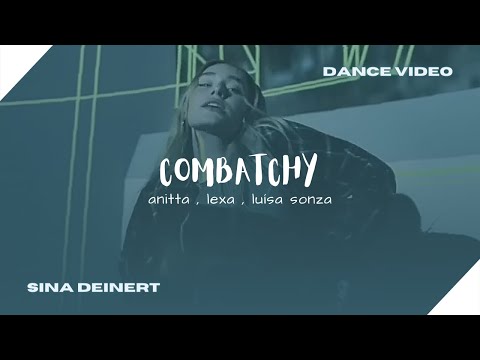 Combatchy - Anitta, Lexa, Luisa Sonza, MC Rebecca (DANCE VIDEO × Sina Deinert)