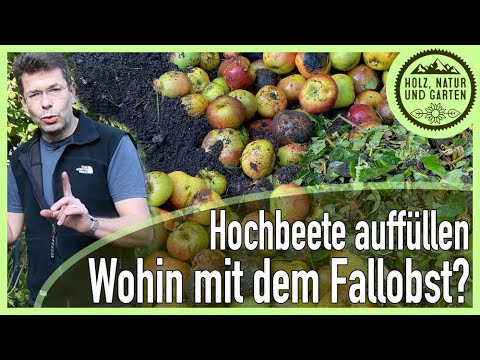 Wohin mit dem Fallobst und Grünschnitt? - oder wie fülle ich meine Hochbeete auf...