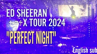 【You are Ed Sheeran】Ed Sheeran Massmatics Tour 2024 in Kyocera Dome!【mathmaticsTour】for oversea