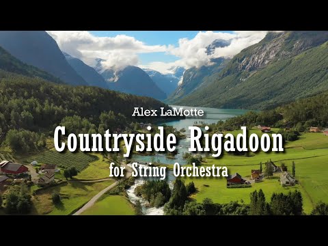 Alex LaMotte - Countryside Rigadoon (String Orchestra version)
