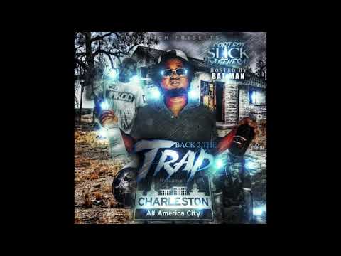 Port Boy Slick   Back 2 The Trap (FULL MIXTAPE)
