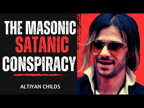 Altiyan Childs - The Satanic Masonic Conspiracy