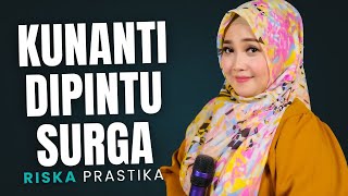 Download lagu KUNANTI DIPINTU SURGA (COVER RISKA PRASTIKA) mp3