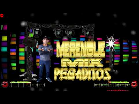 MERENGUE MIX PEGADITOS,,,FULL REMIX,,,,,DJ GIOVANNY ALEXIS