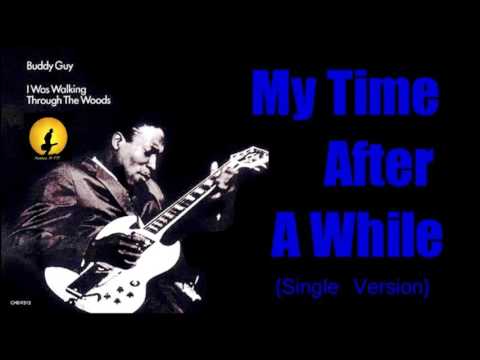 Videoclip de My Time After A While (Single Version) — Buddy Guy