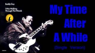 Buddy Guy - My Time After A While [Single Version] (Kostas A~171)