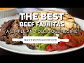 THE BEST Beef Fajitas