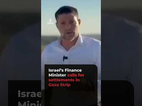 Israel's Smotrich calls for settlements, ‘conquest’ of Gaza Strip