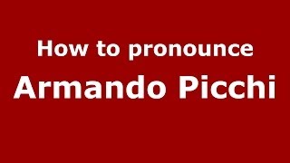 How to pronounce Armando Picchi
