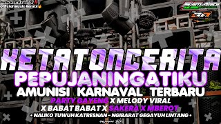 Download lagu DJ KETATON CERITA X PEPUJANING ATIKU‼️PARTY GAYENG COCOK BUAT SANTAI DAN KARNAVAL 2026 - SAM ARDI#dj mp3