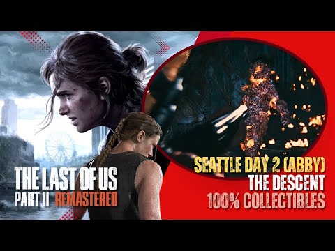 The Last of Us Part 2 The Descent Walkthrough – Chapter 34 All Collectibles