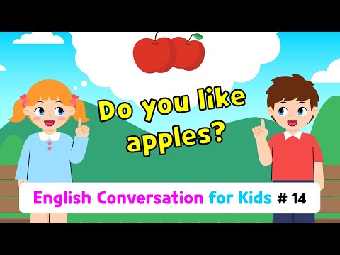 Ch.14 Do you like apples? | Basic English Conversation Practice for Kids