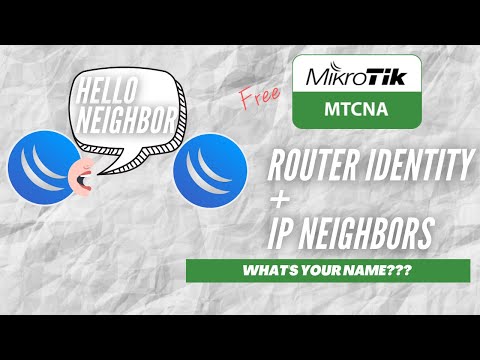 Full MikroTik MTCNA - Router Identity & IP Neighbors
