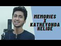 Memories x Katheyonda Helide | Mashup by Akshay