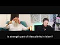 Is strength part of masculinity in Islam? - Assim al hakeem